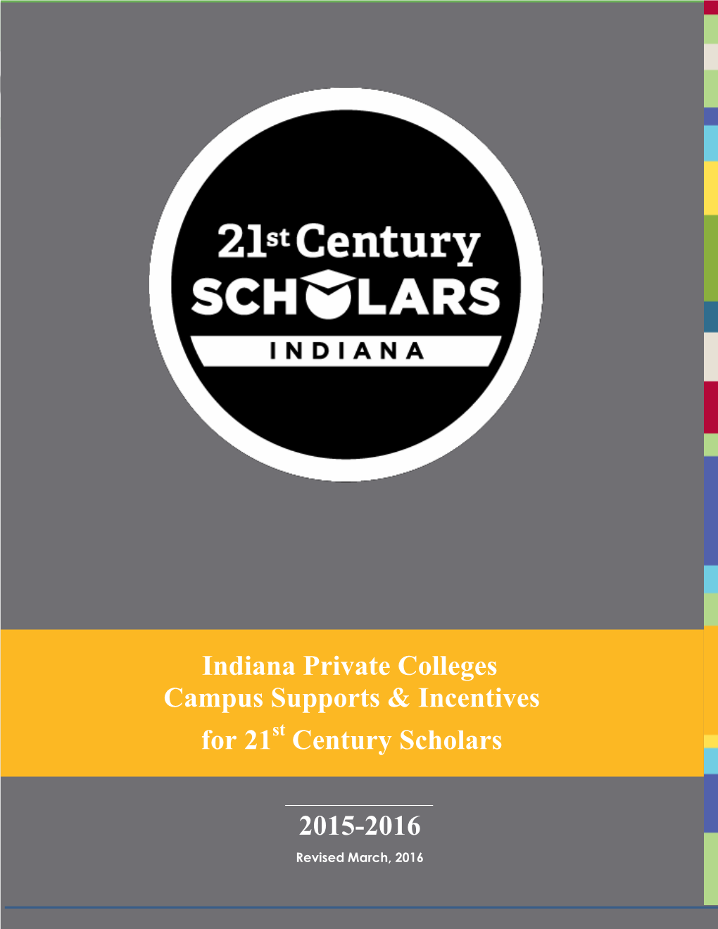Indiana Private Colleges Campus Supports & Incentives for 21 Century Scholars 2015-2016