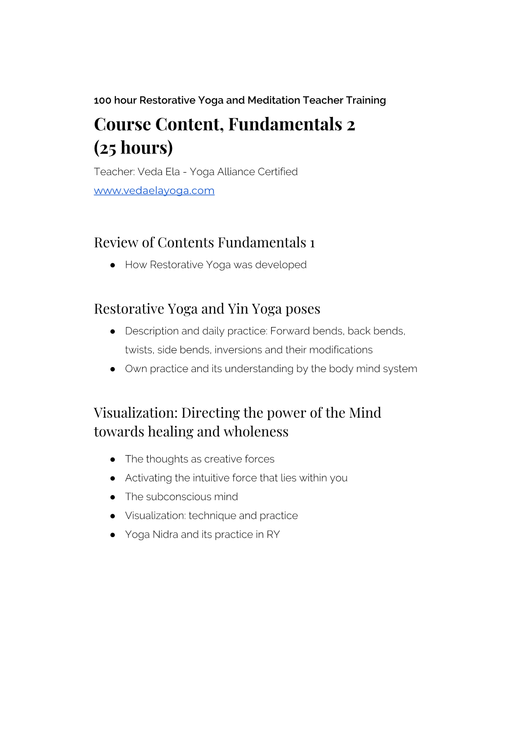 Course Content, Fundamentals 2 (25 Hours) Teacher: Veda Ela - Yoga Alliance Certified
