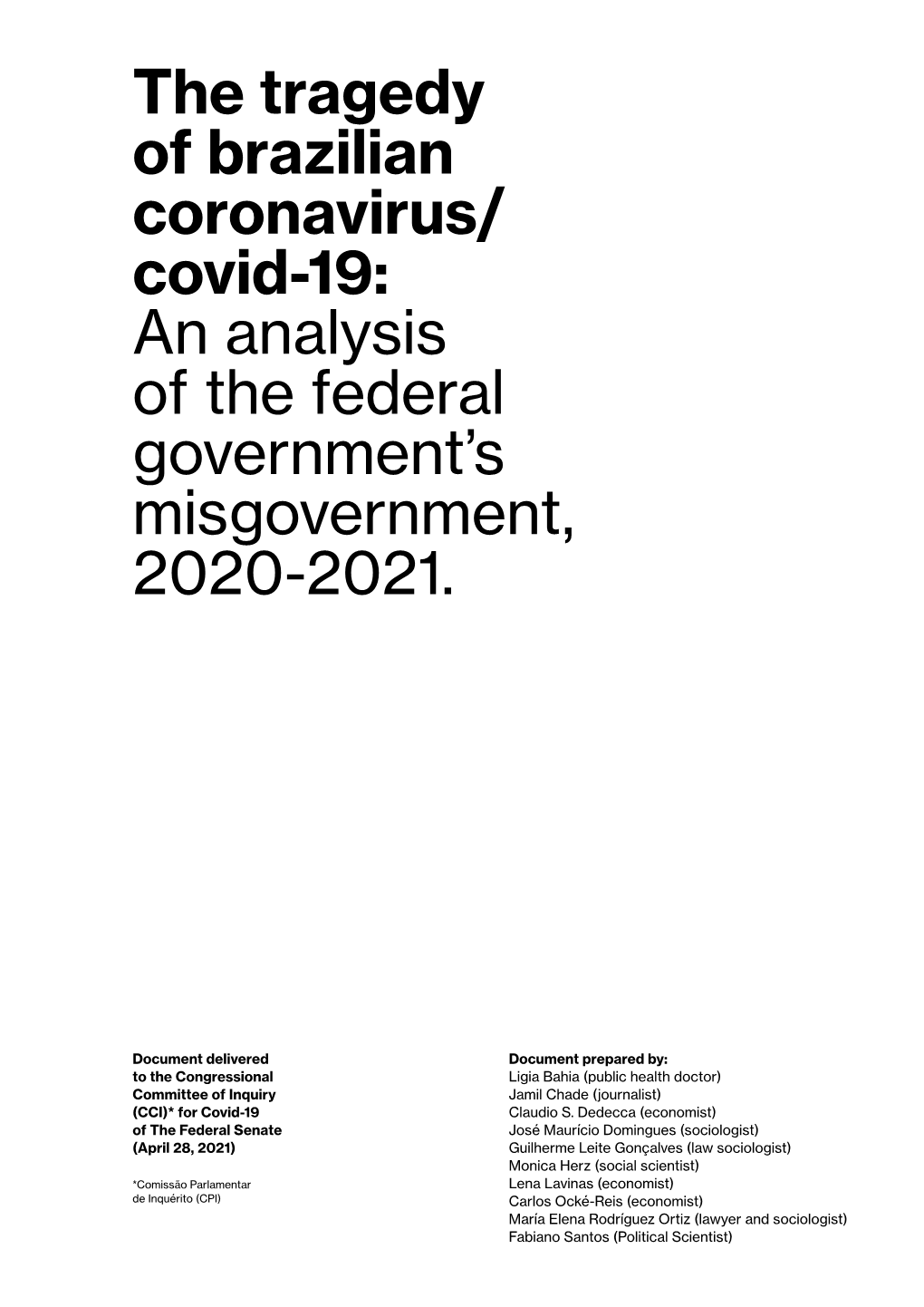 The Tragedy of Brazilian Coronavirus/ Covid-19: an Analysis of the Federal Government’S Misgovernment, 2020-2021