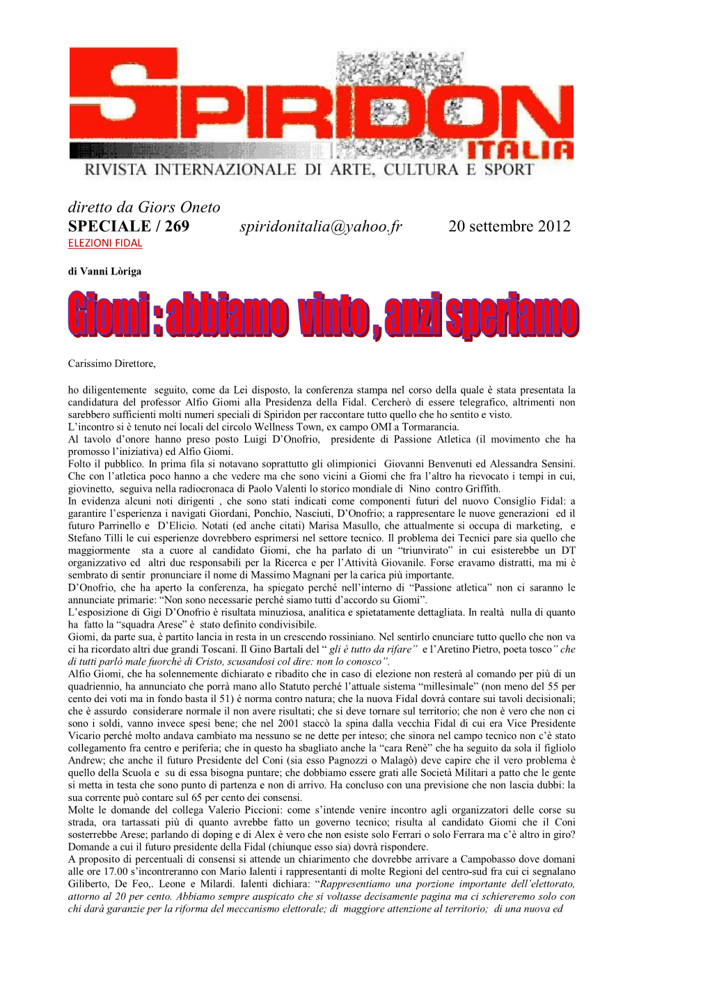 Diretto Da Giors Oneto SPECIALE / 269 Spiridonitalia@Yahoo.Fr 20 Settembre 2012 ELEZIONI FIDAL Di Vanni Lòriga