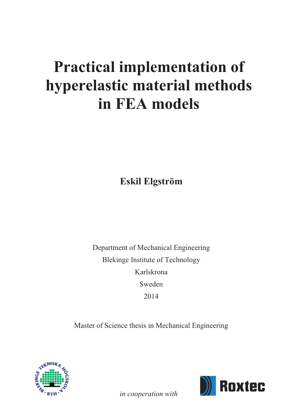 Practical Implementation of Hyperelastic Material Methods in FEA Models
