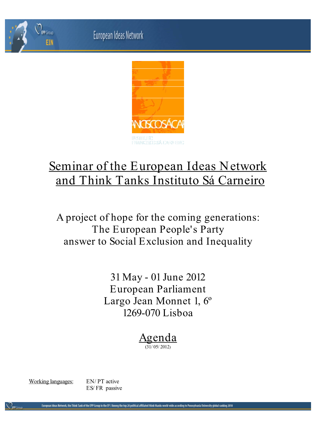 Seminar of the European Ideas Network and Think Tanks Instituto Sá Carneiro