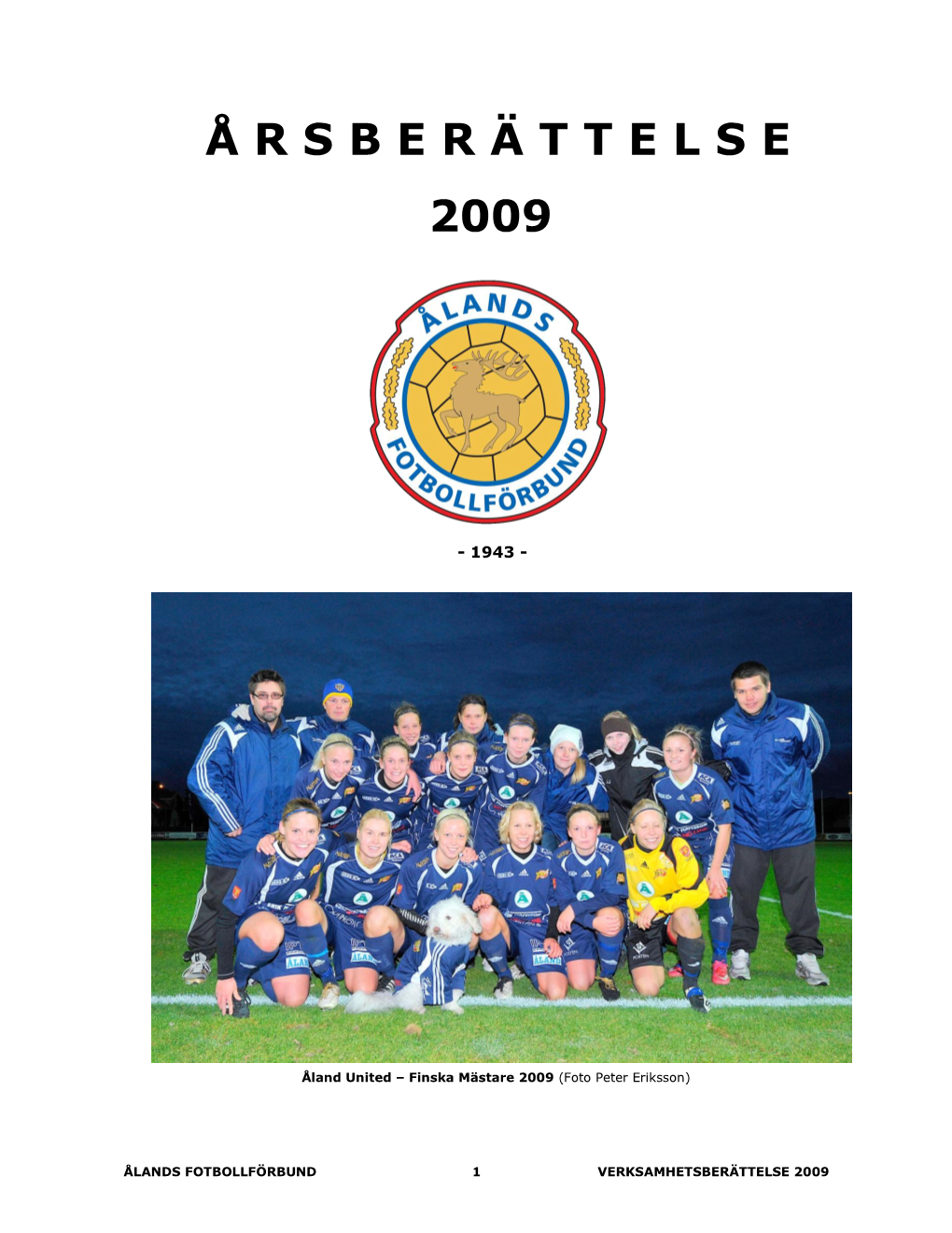 Å R S B E R Ä T T E L S E 2009