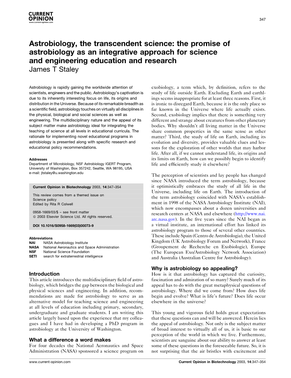 Astrobiology, the Transcendent Science: the Promise of Astrobiology As an Integrative Approach for Science and Engineering Education and Research James T Staley