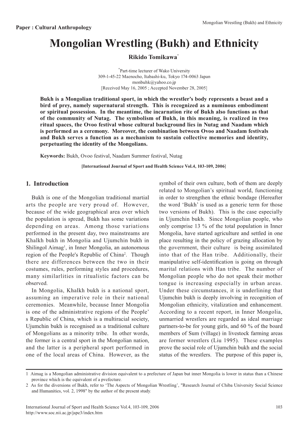 Mongolian Wrestling (Bukh) and Ethnicity Paper : Cultural Anthropology Mongolian Wrestling (Bukh) and Ethnicity Rikido Tomikawa*