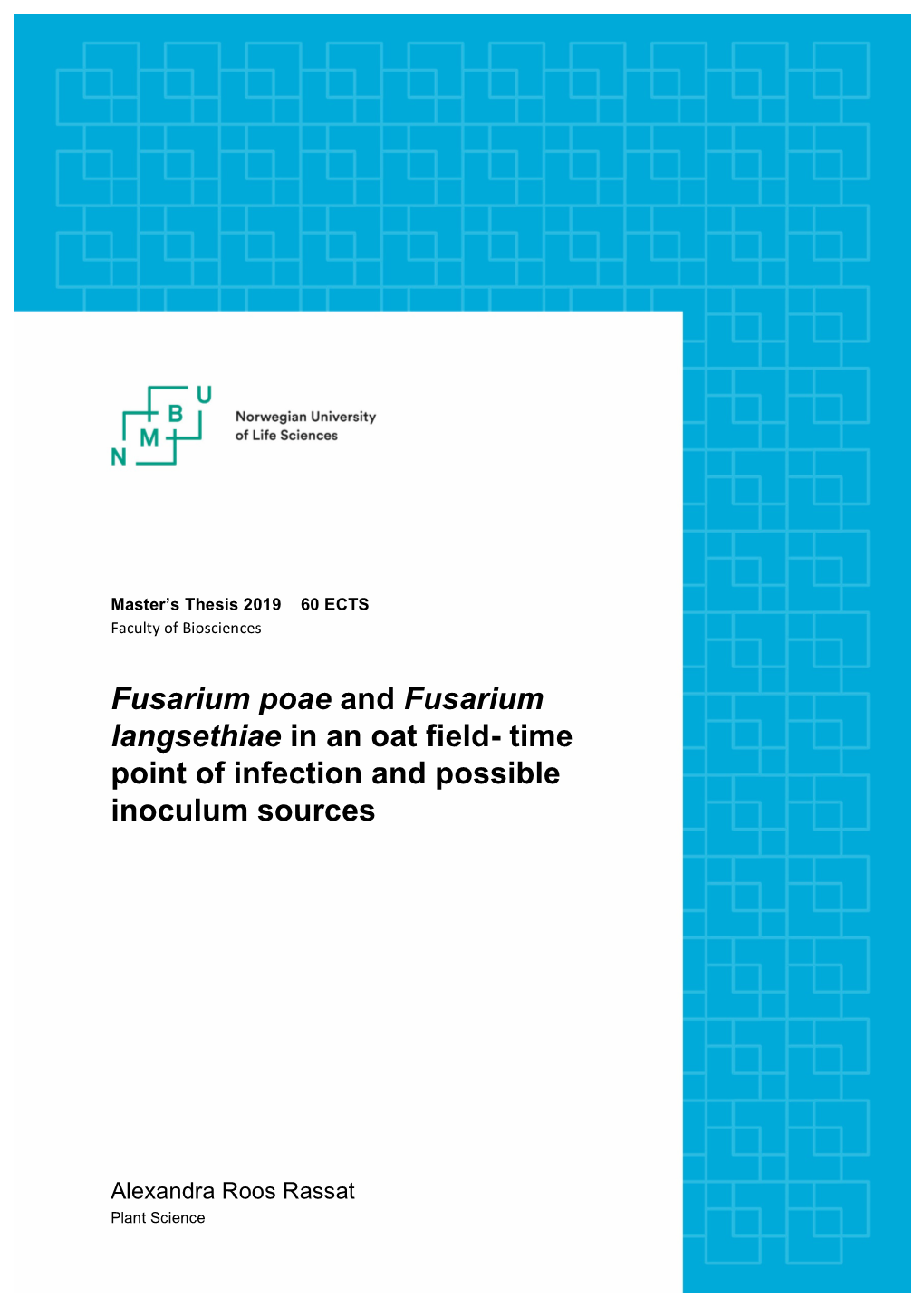 Fusarium Poae and Fusarium Langsethiae in an Oat Field- Time Point of Infection and Possible Inoculum Sources