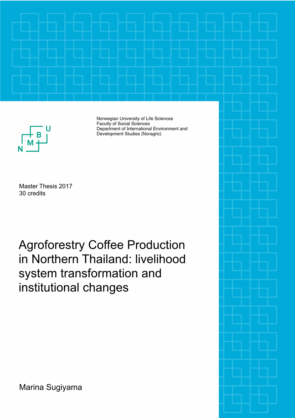 Agroforestry Coffee Production in Northern Thailand: Livelihood System Transformation and Institutional Changes