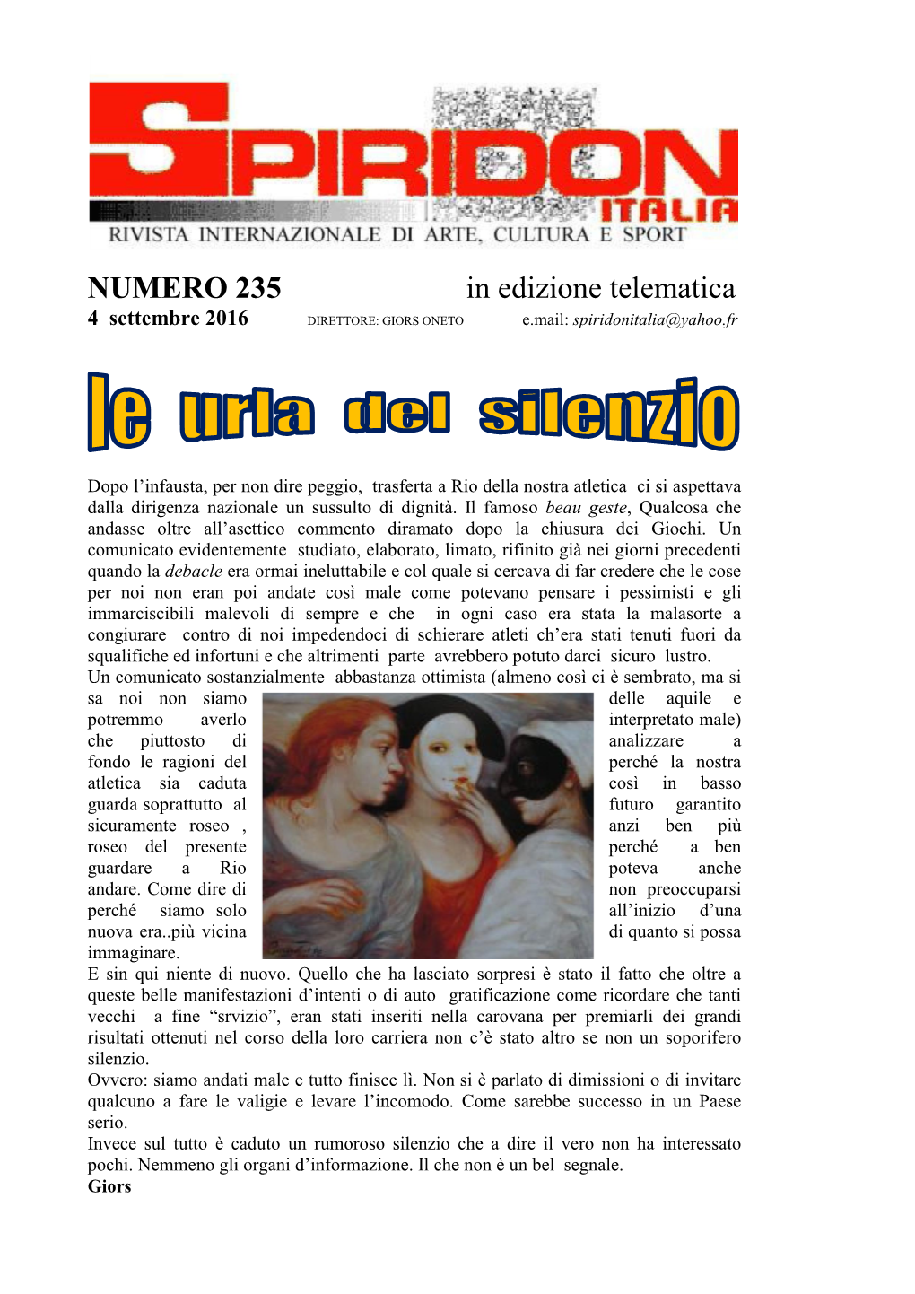 NUMERO 235 in Edizione Telematica 4 Settembre 2016 DIRETTORE: GIORS ONETO E.Mail: Spiridonitalia@Yahoo.Fr