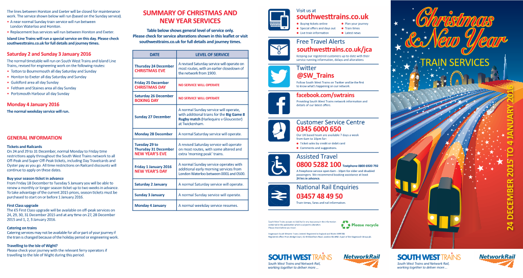 TRAIN SERVICES CHRISTMAS EVE Most Routes, with an Earlier Closedown of Twitter • Totton to Bournemouth All Day Saturday and Sunday the Network from 1900