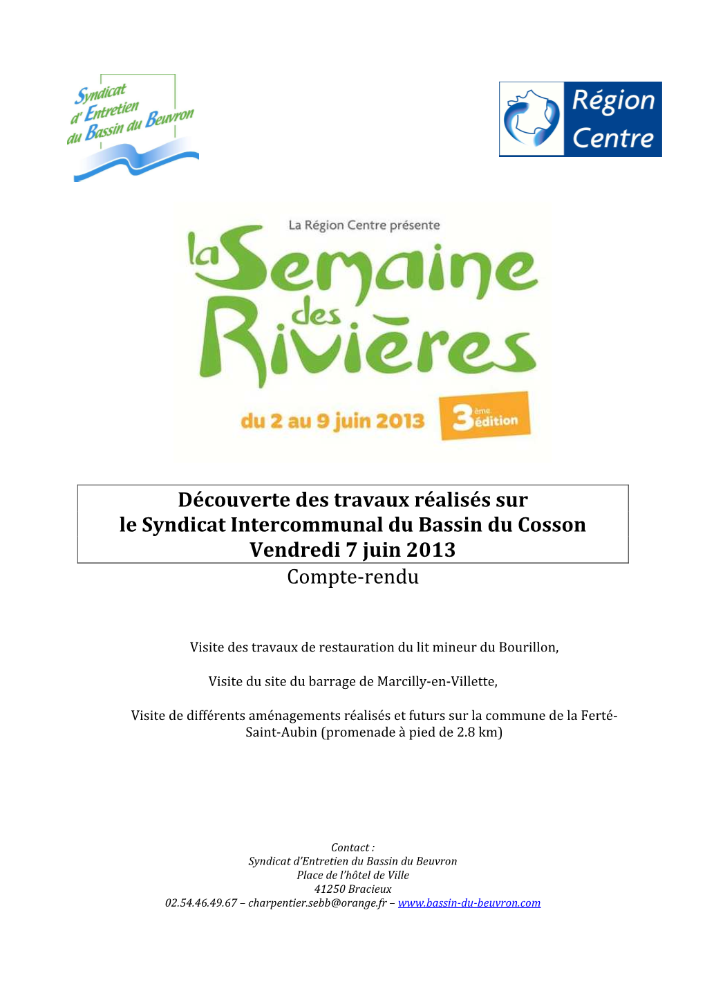 Découverte Des Travaux Réalisés Sur Le Syndicat Intercommunal Du Bassin Du Cosson Vendredi 7 Juin 2013 Compte-Rendu