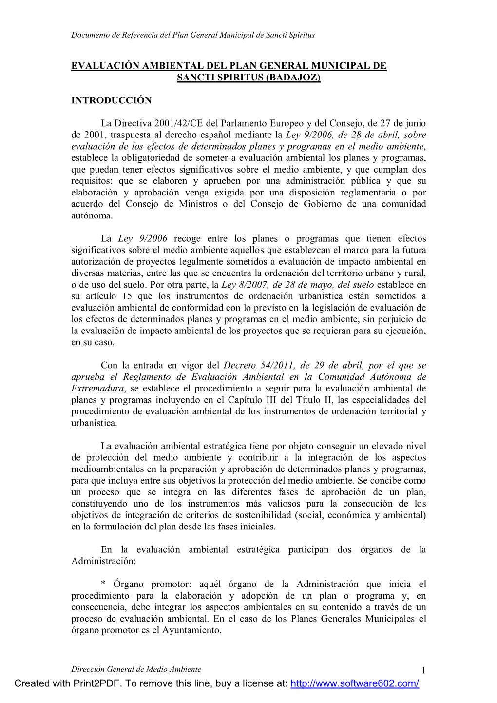 1 EVALUACIÓN AMBIENTAL DEL PLAN GENERAL MUNICIPAL DE SANCTI SPIRITUS (BADAJOZ) INTRODUCCIÓN La Directiva 2001/42/CE Del Parlam