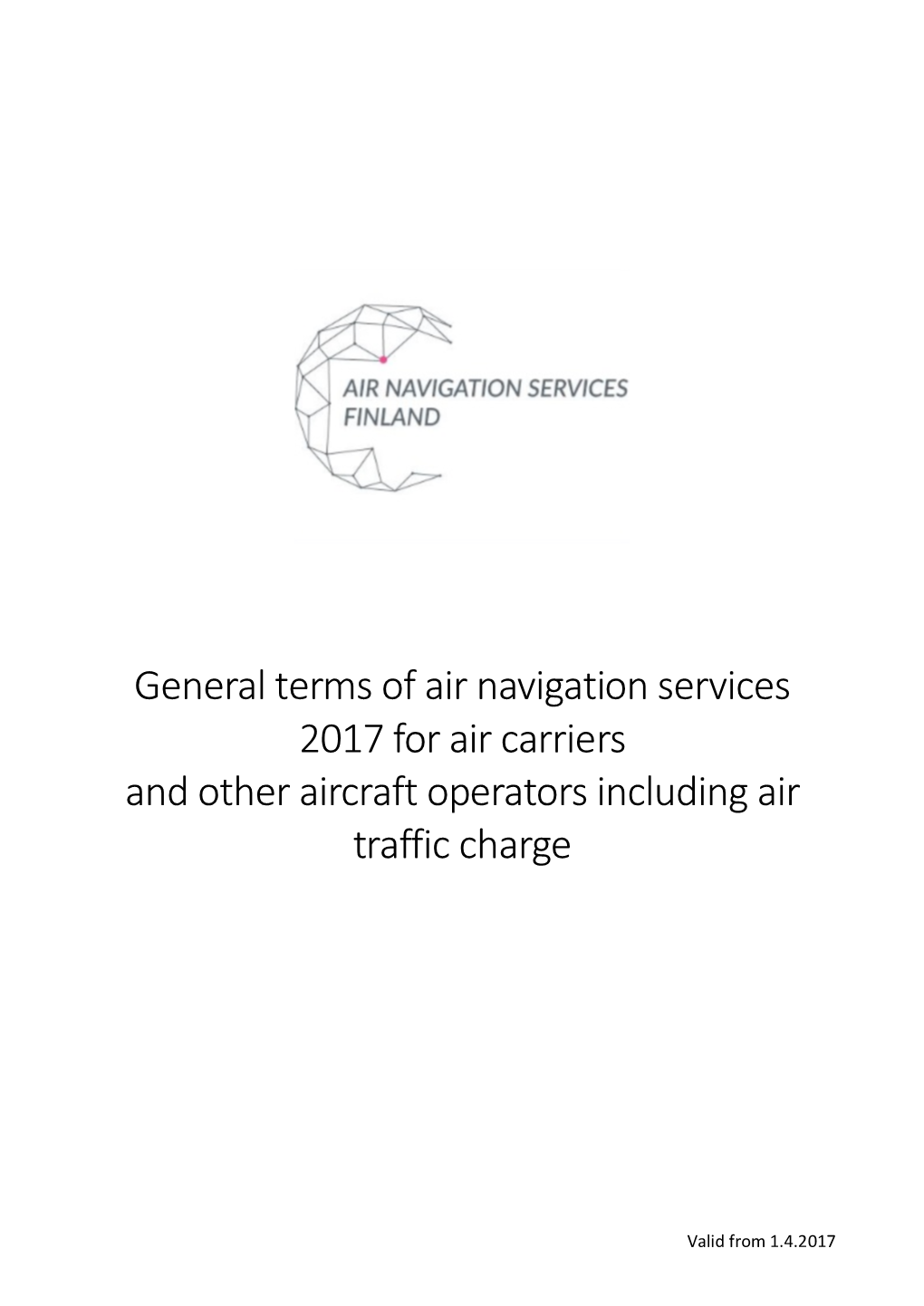 General Terms of Air Navigation Services 2017 for Air Carriers and Other Aircraft Operators Including Air Traffic Charge