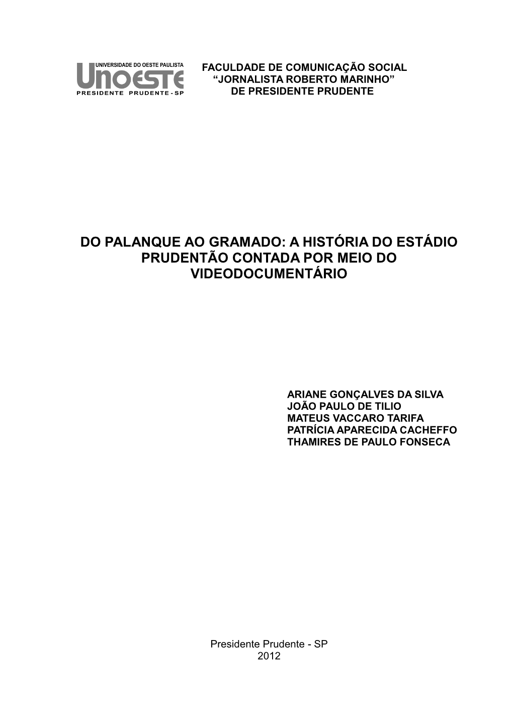 Do Palanque Ao Gramado: a História Do Estádio Prudentão Contada Por Meio Do Videodocumentário