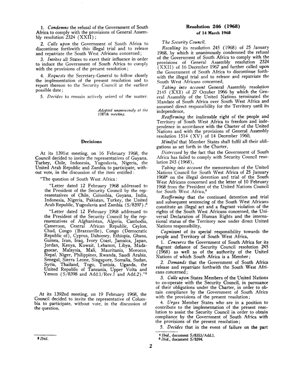 Africa to Comply with the Provisions of General Assem­ of 14 March 1968 Bly Resolution 2324 (XXII); 2