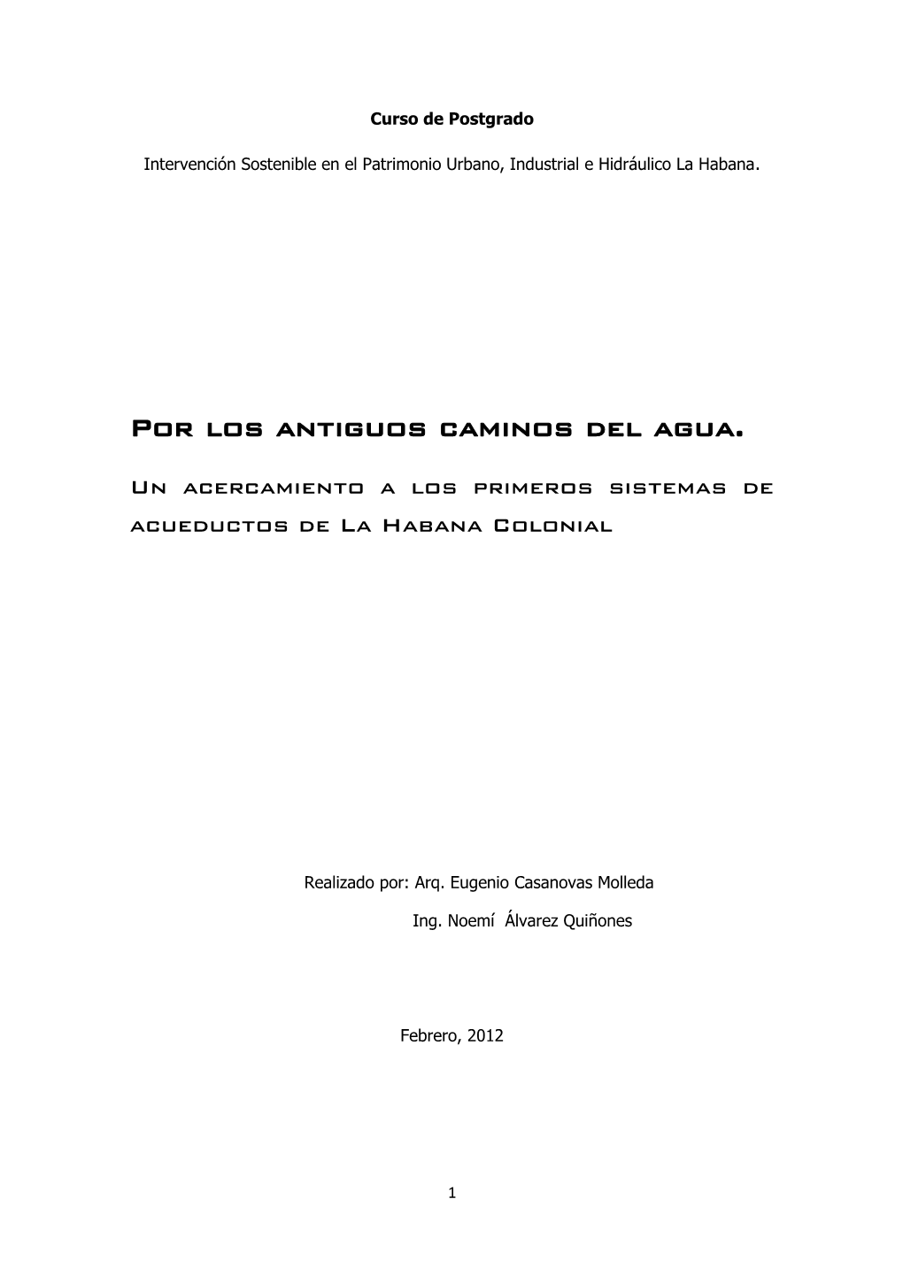 Por Los Antiguos Caminos Del Agua. Un Acercamiento a Los Primeros