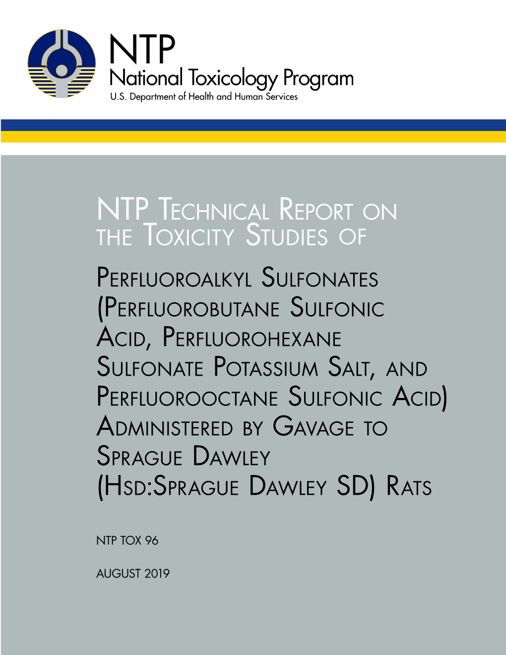 TOX-96 Report Series: NTP Toxicity Report Series Report Series Number: 96 Official Citation: National Toxicology Program (NTP)