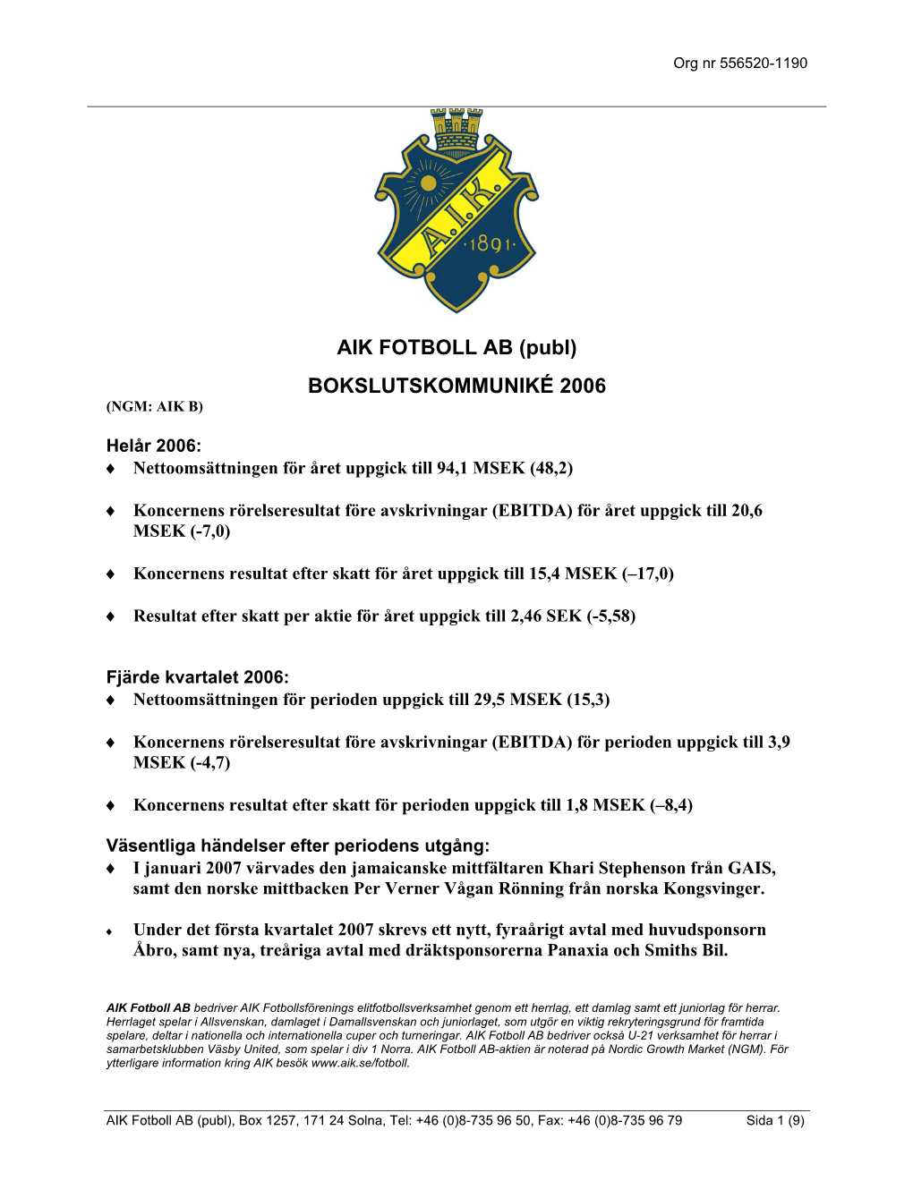 AIK FOTBOLL AB (Publ) BOKSLUTSKOMMUNIKÉ 2006