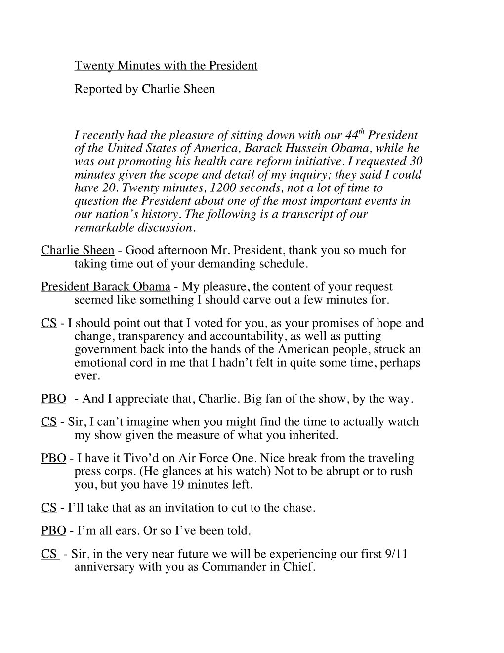 Twenty Minutes with the President Reported by Charlie Sheen I Recently Had the Pleasure of Sitting Down with Our 44Th President