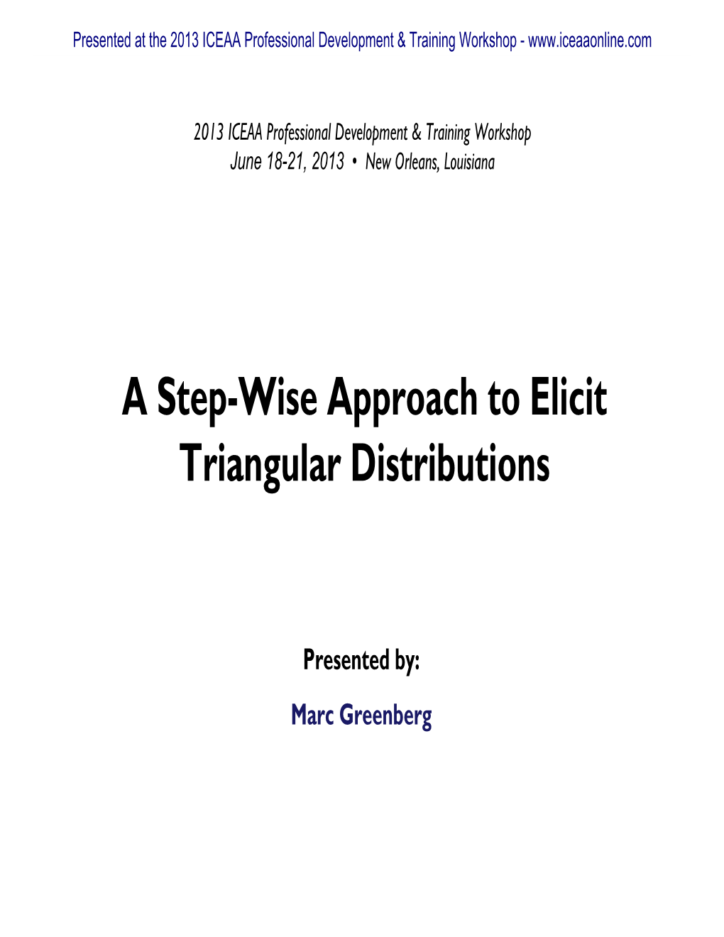 A Step-Wise Approach to Elicit Triangular Distributions