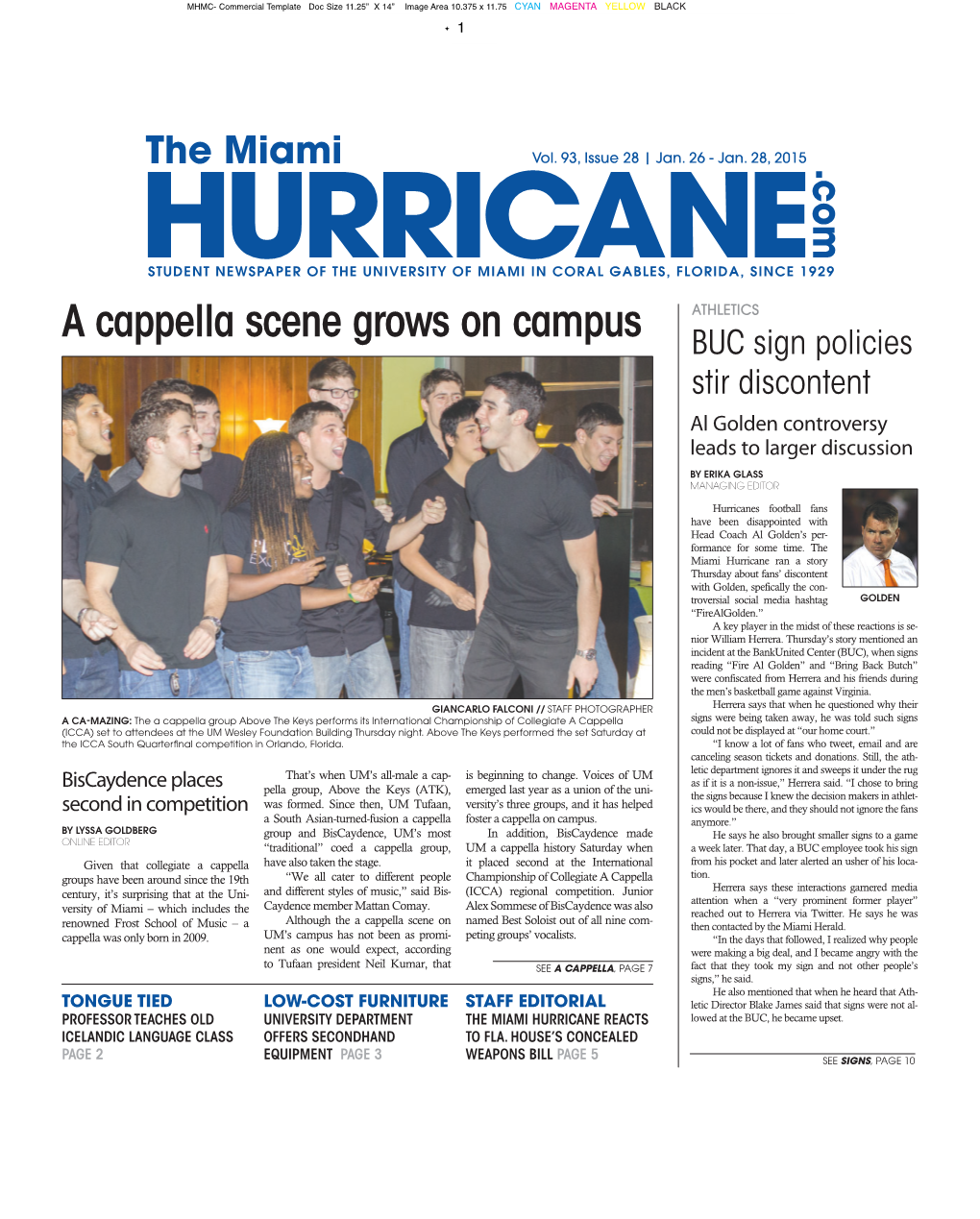 A Cappella Scene Grows on Campus BUC Sign Policies Stir Discontent Al Golden Controversy Leads to Larger Discussion