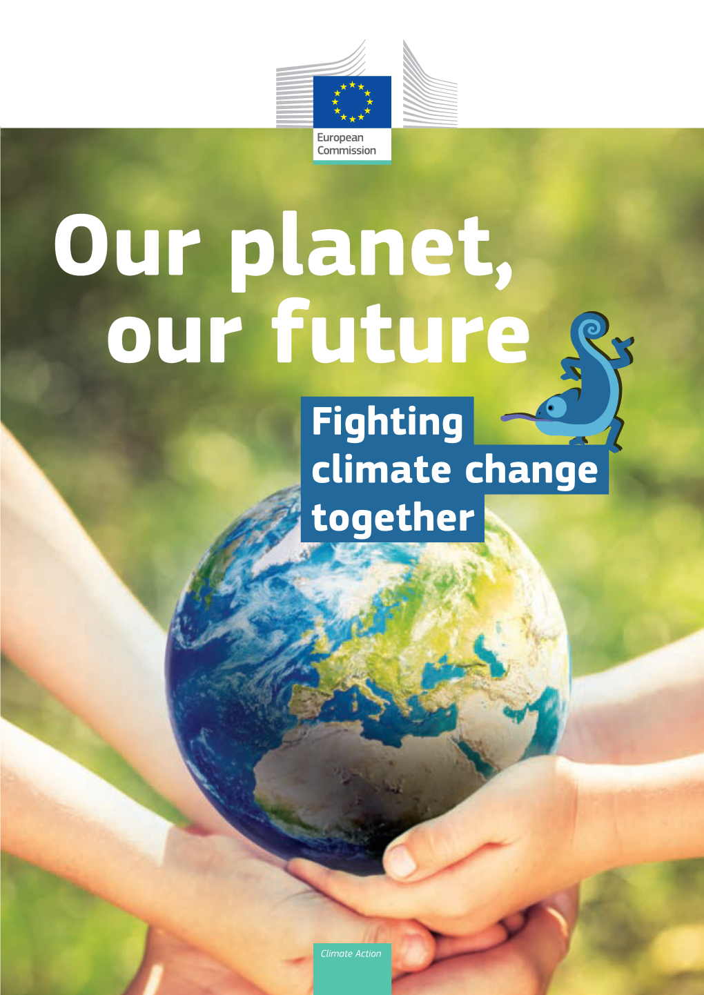 Our Planet, Our Future Fighting Climate Change Together