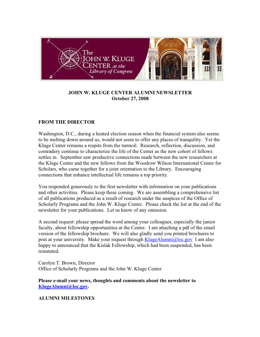 JOHN W. KLUGE CENTER ALUMNI NEWSLETTER October 27, 2008