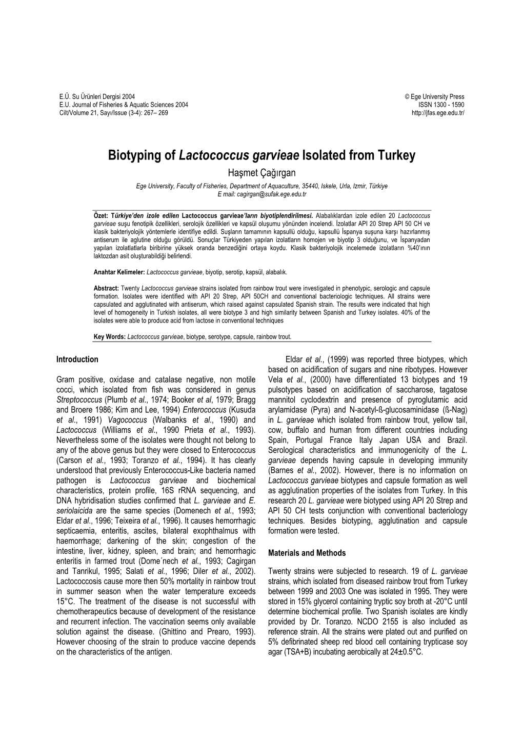 Biotyping of Lactococcus Garvieae Isolated from Turkey