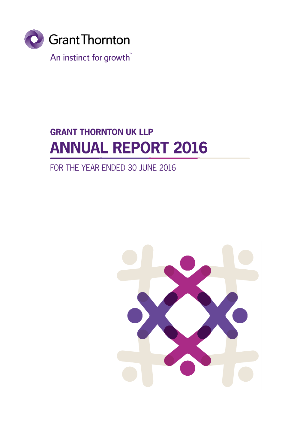 ANNUAL REPORT 2016 for the YEAR ENDED 30 JUNE 2016 Grant Thornton UK LLP Annual Report for the Year Ended 30 June 2016 2