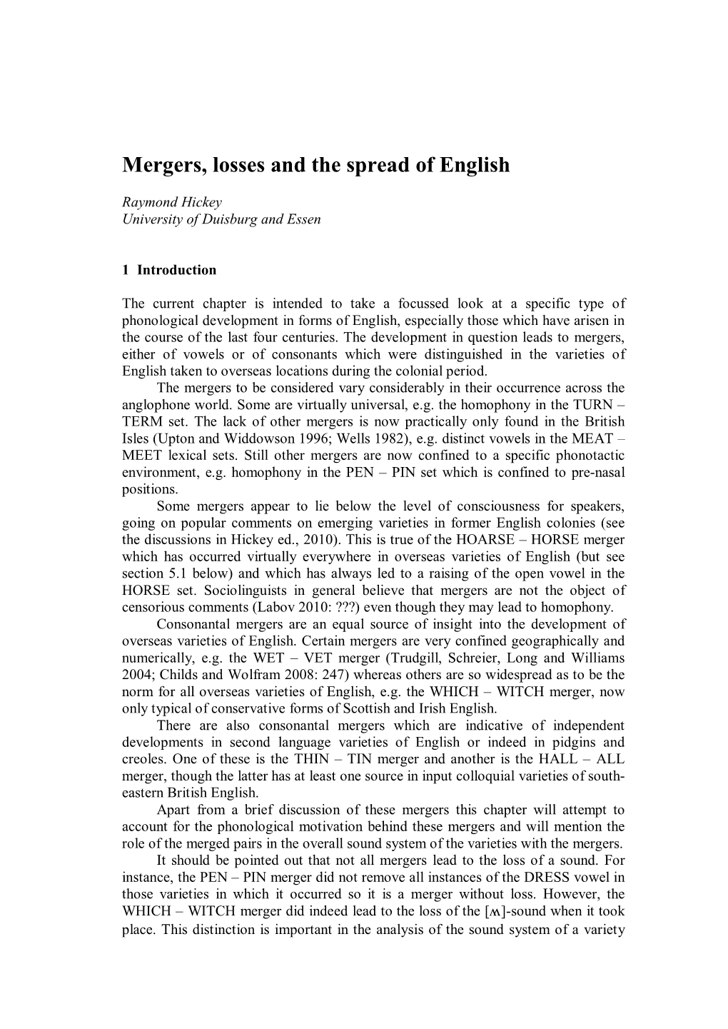 Mergers, Losses and the Spread of English