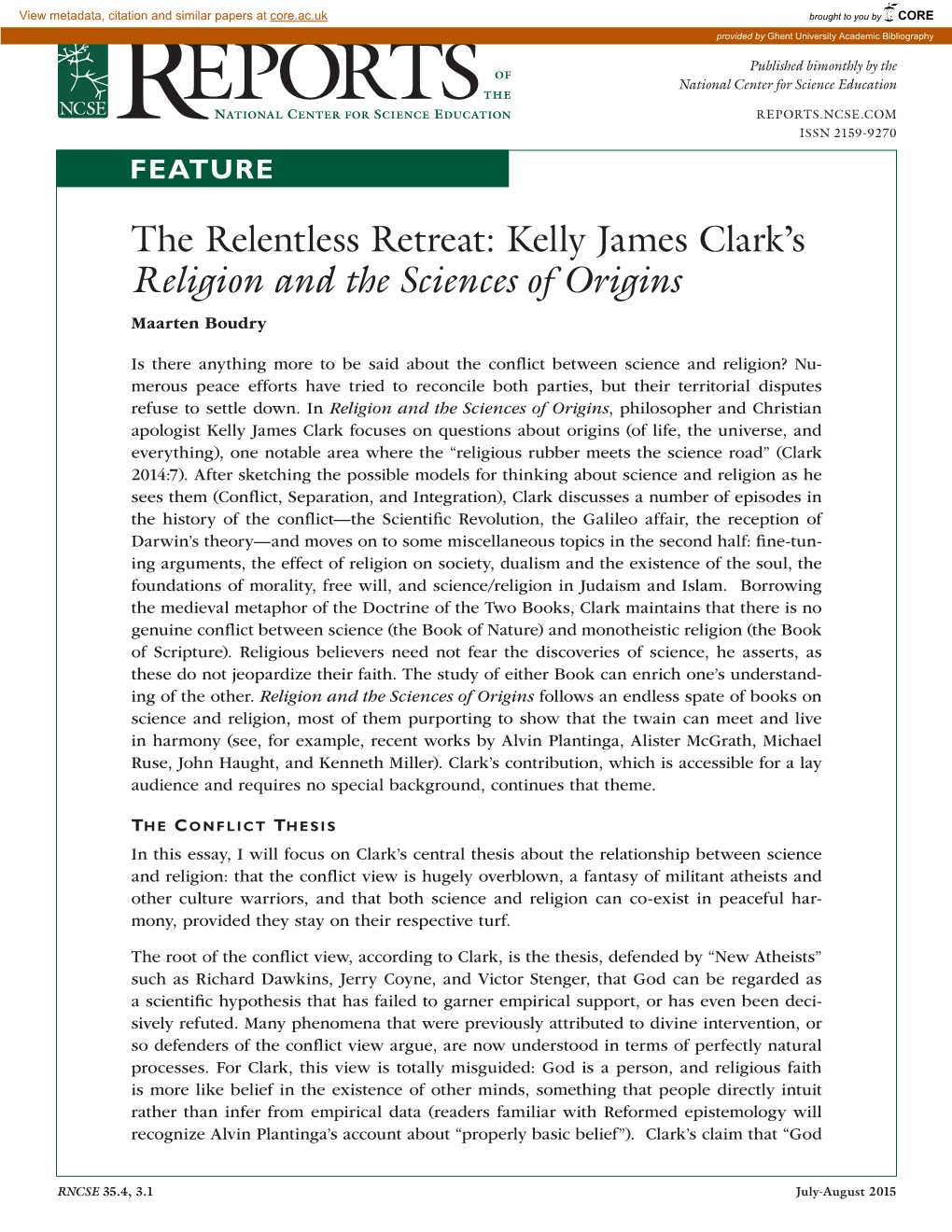 Reports.Ncse.Com R ISSN 2159-9270 FEATURE the Relentless Retreat: Kelly James Clark’S Religion and the Sciences of Origins Maarten Boudry