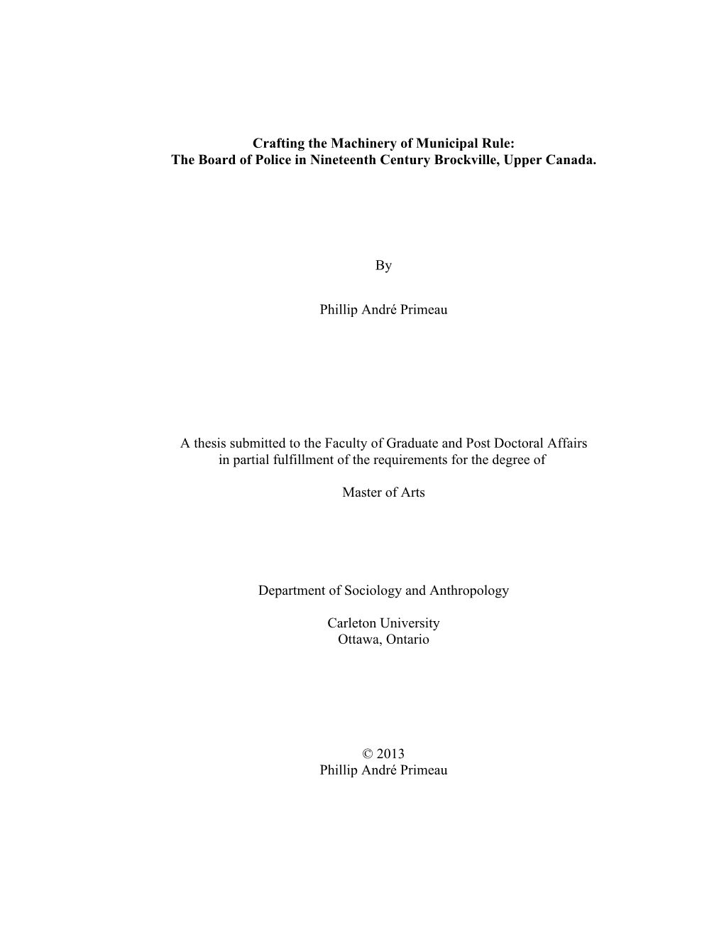 Crafting the Machinery of Municipal Rule: the Board of Police in Nineteenth Century Brockville, Upper Canada. by Phillip André