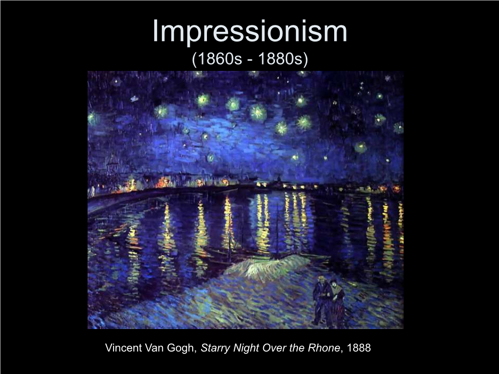 Impressionism (1860S - 1880S)