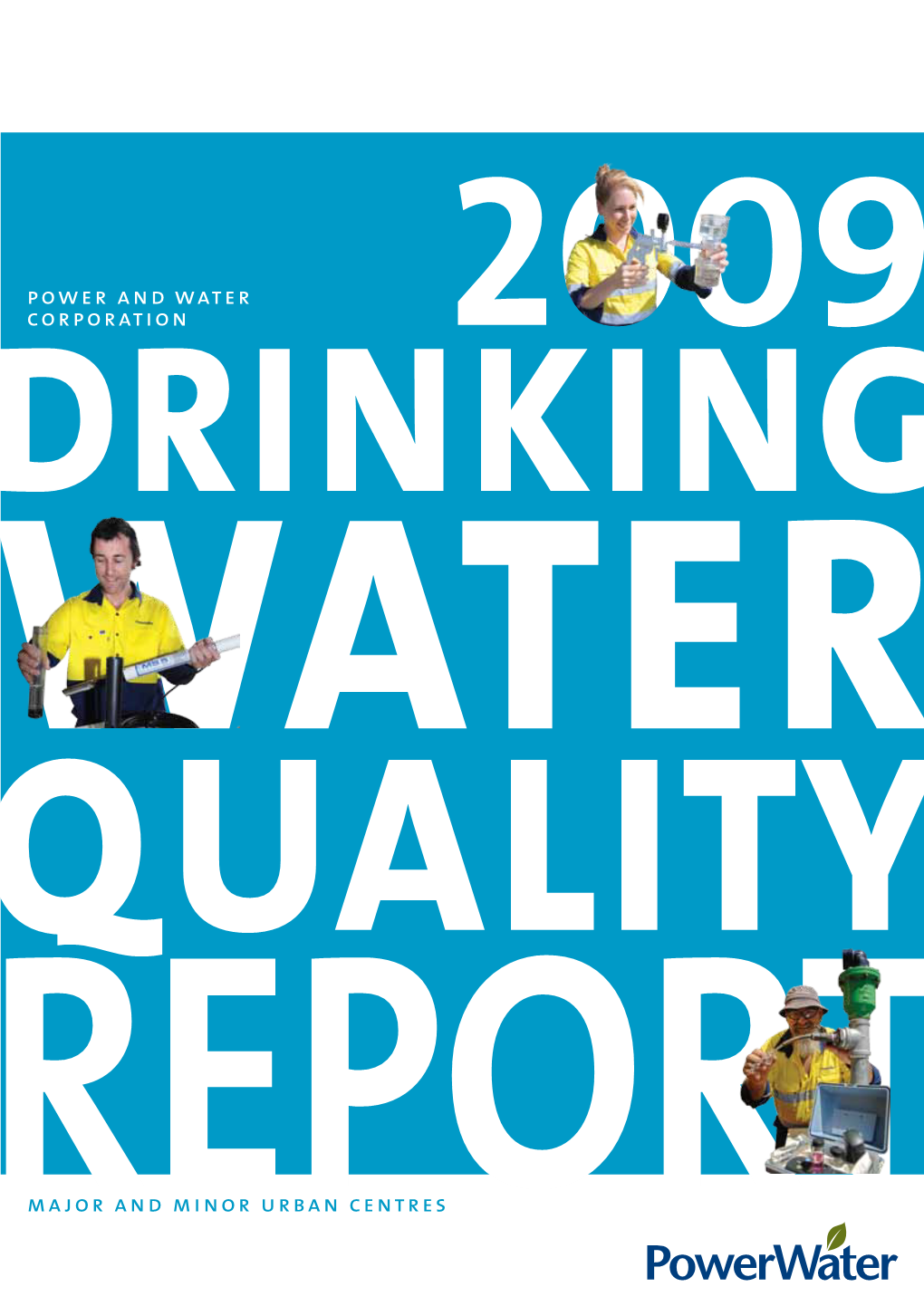 2009 Power and Water Corporation Drinking Water Quality Report