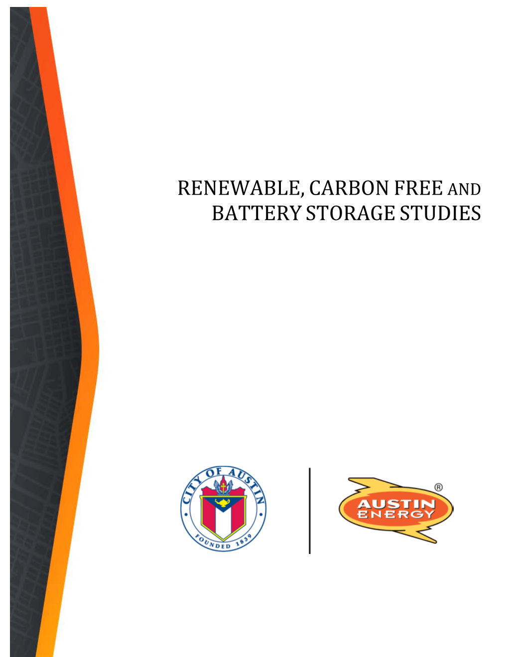 Renewable, Carbon Free, and Battery Storage Studies