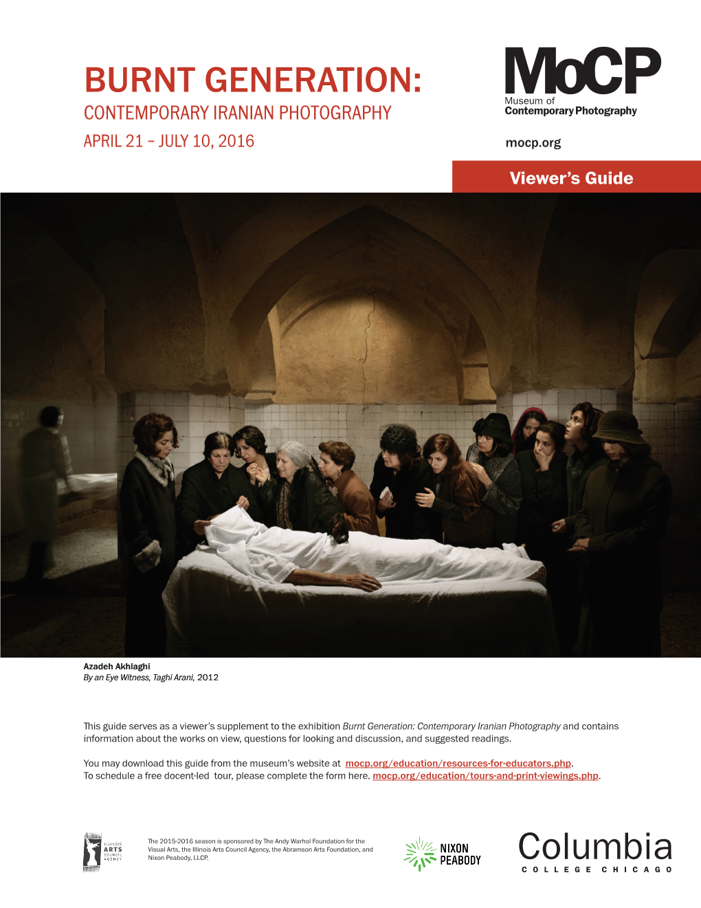 BURNT GENERATION: CONTEMPORARY IRANIAN PHOTOGRAPHY APRIL 21 – JULY 10, 2016 Mocp.Org