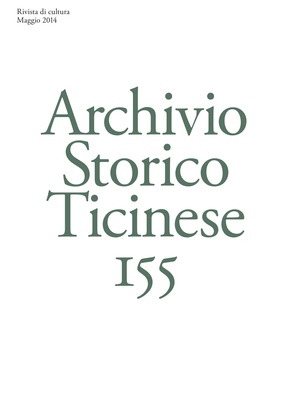 Rivista Di Cultura Maggio 2014 Archivio Storico Ticinese 155 38 AST 155