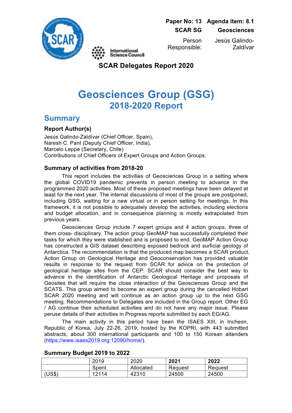 Geosciences Group (GSG) 2018-2020 Report Summary Report Author(S) Jesús Galindo-Zaldívar (Chief Officer, Spain), Naresh C