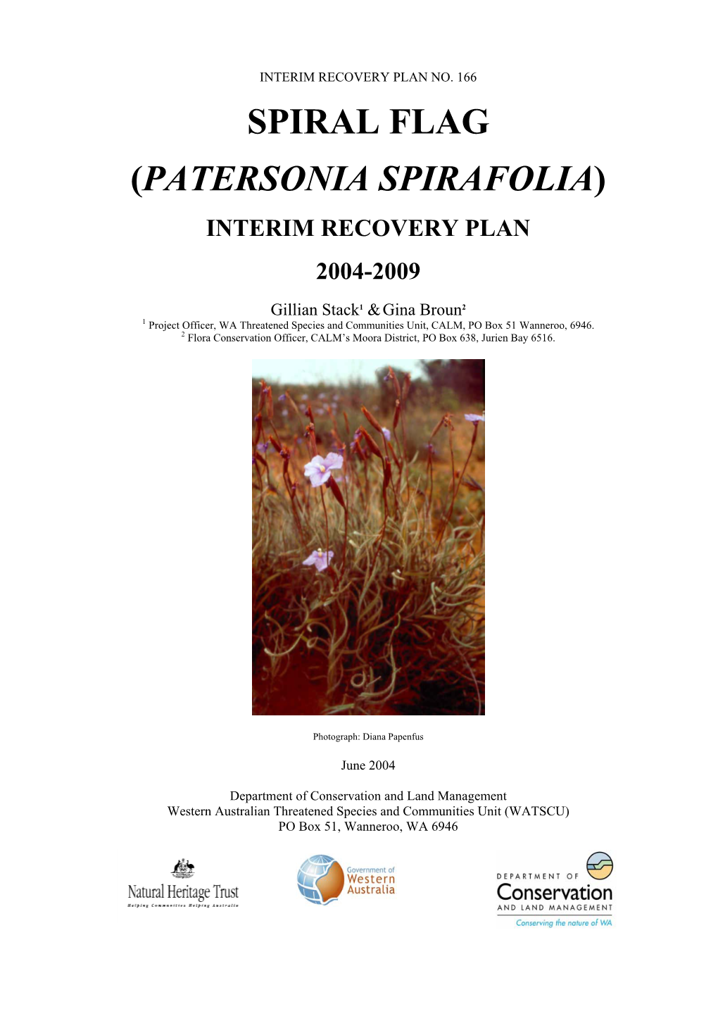 (Patersonia Spirafolia) Interim Recovery