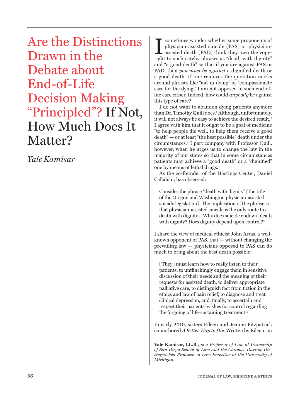 Are the Distinctions Drawn in the Debate About Endoflife Decision Making Principled If Not, How Much Does It Matter