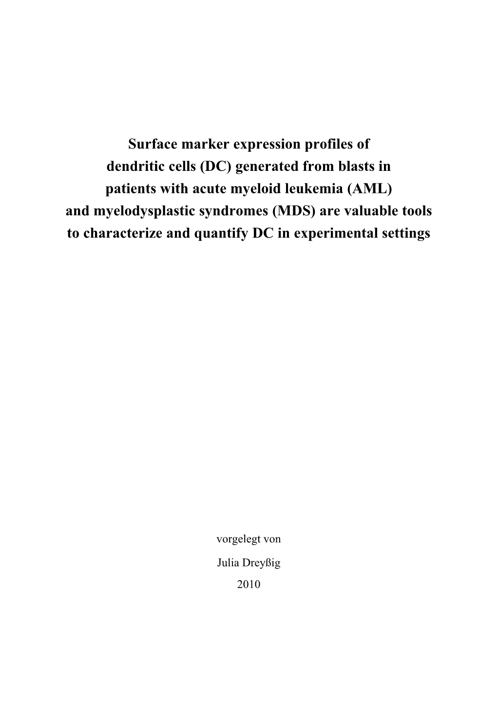 Surface Marker Expression Profiles of Dendritic Cells (DC) Generated From