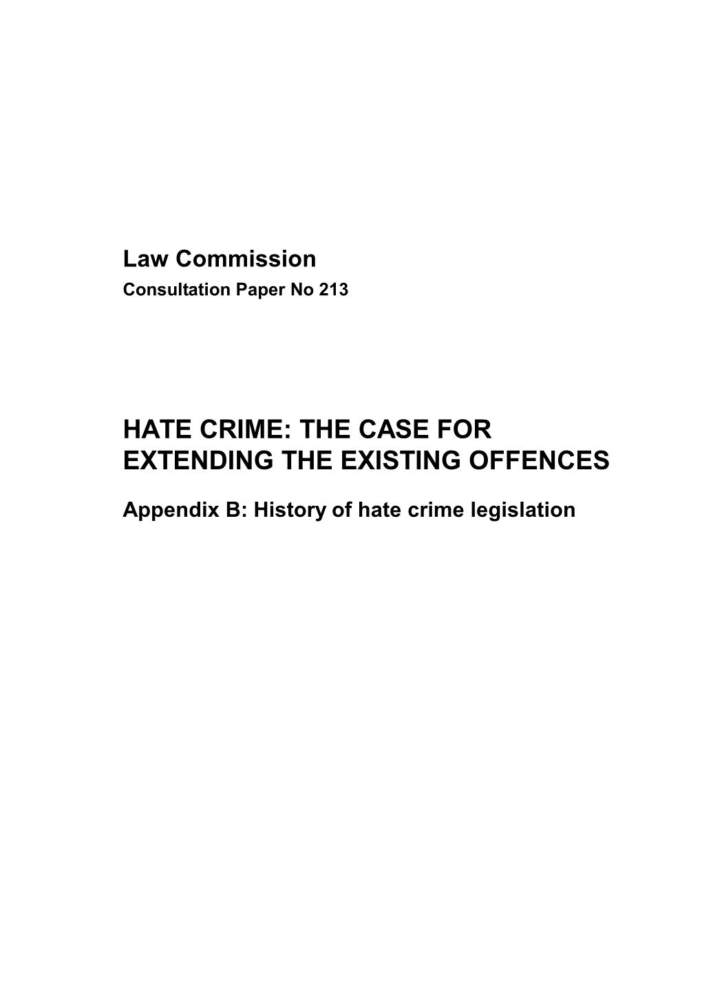 Hate Crime: the Case for Extending the Existing Offences