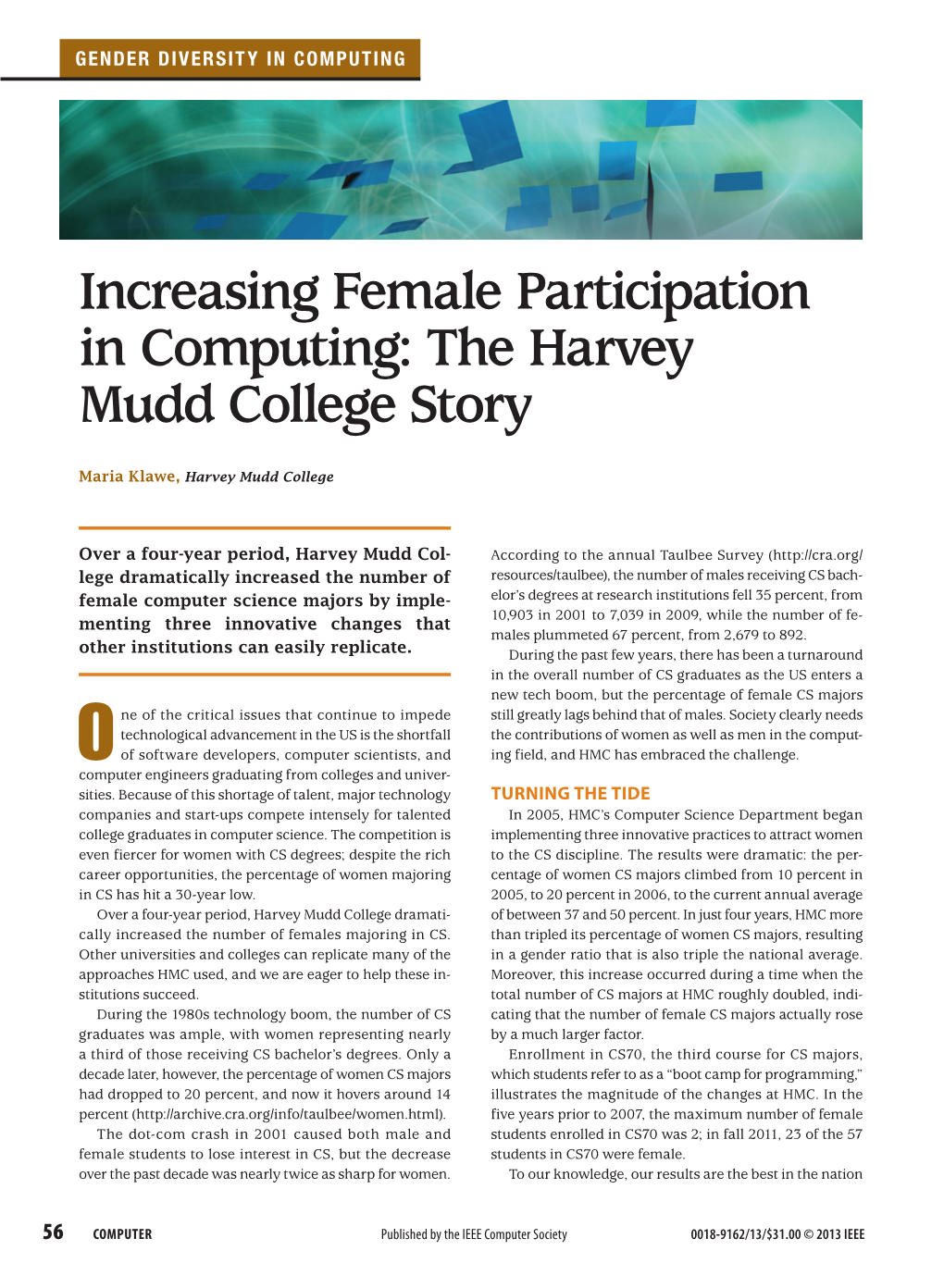 Increasing Female Participation in Computing: the Harvey Mudd College Story
