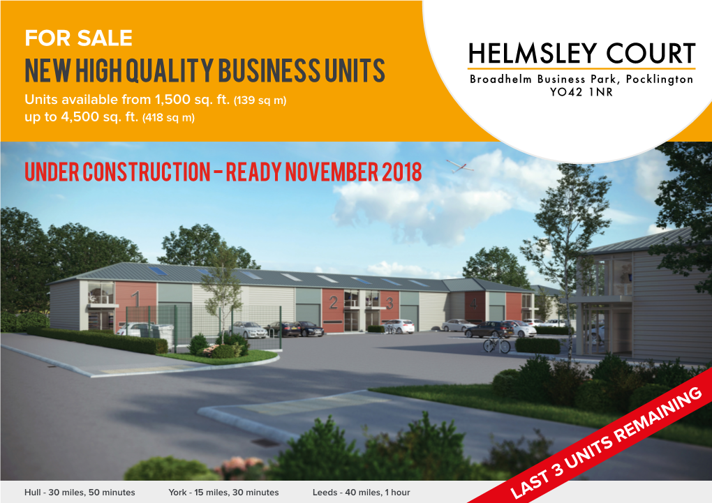 HELMSLEY COURT New High Quality Business Units Broadhelm Business Park, Pocklington YO42 1NR Units Available from 1,500 Sq