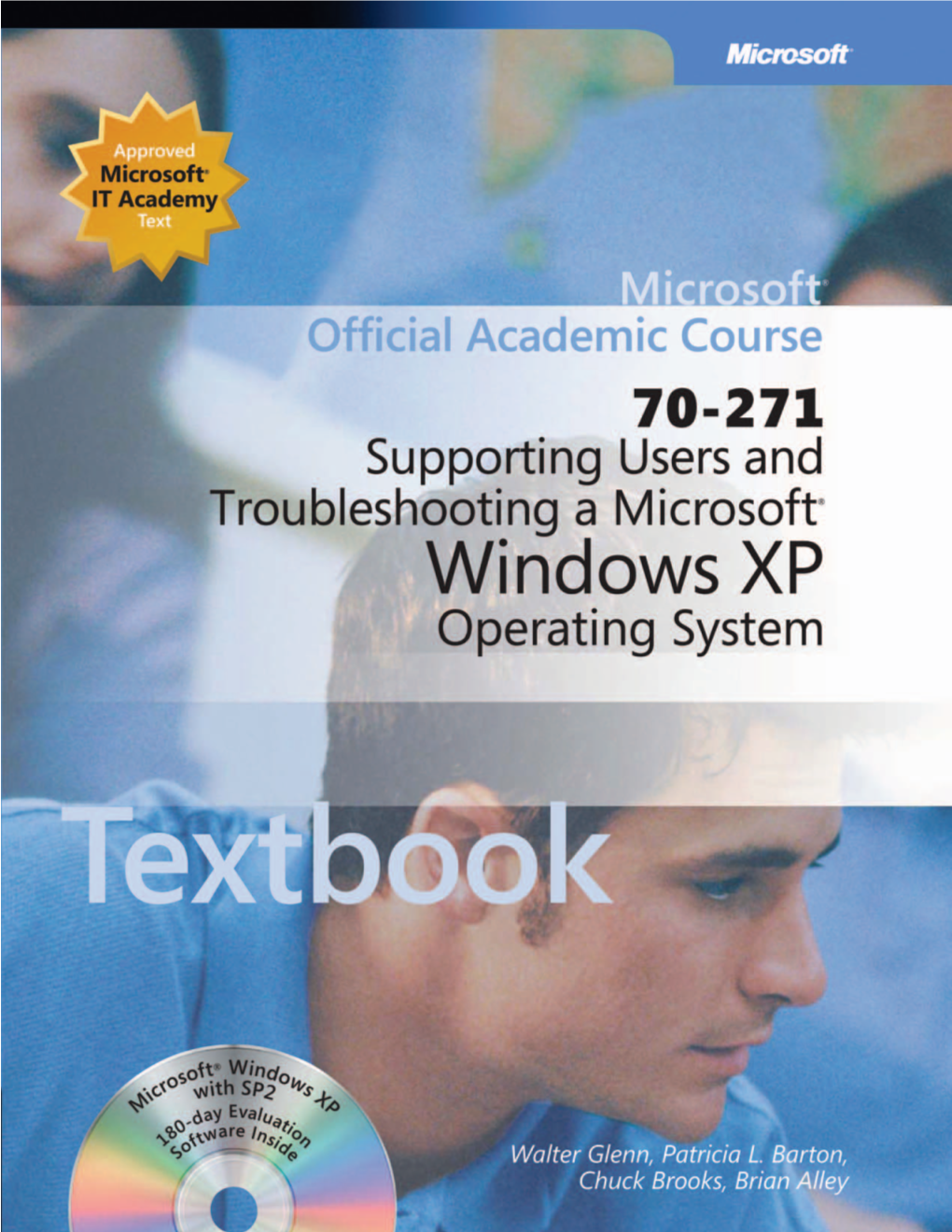 Supporting Users and Troubleshooting a Microsoft Windows XP Operating System (70-271)