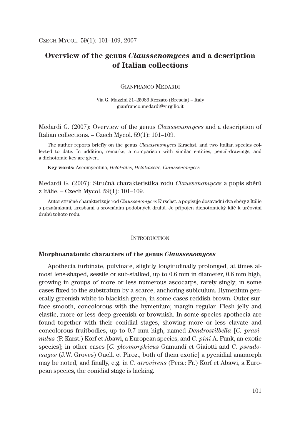 Overview of the Genus Claussenomyces and a Description of Italian Collections