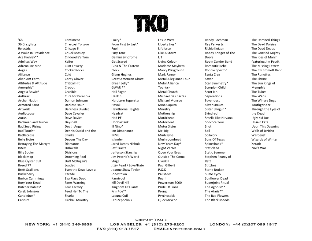 346-8938 LOS ANGELES: +1 (310) 273-9200 LONDON: +44 (0)207 096 1917 FAX:(310) 913-1517 EMAIL:Info@Tkoco.Com »