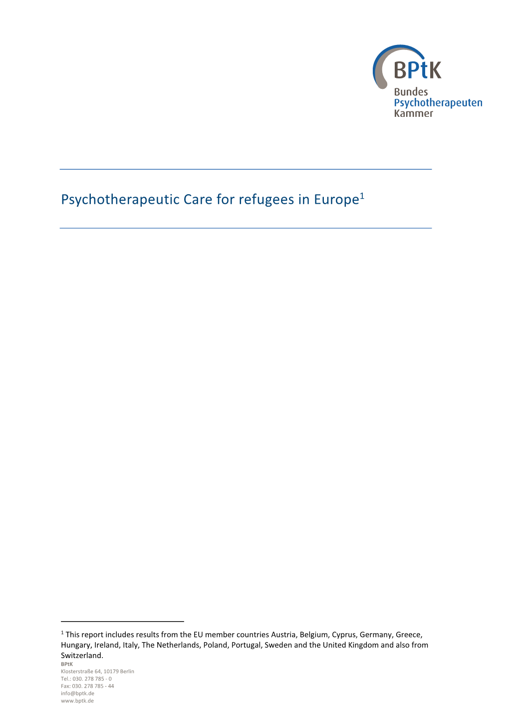 1 This Report Includes Results from the EU Member Countries Austria, Belgium, Cyprus, Germany, Greece, Hungary, Ireland, Italy