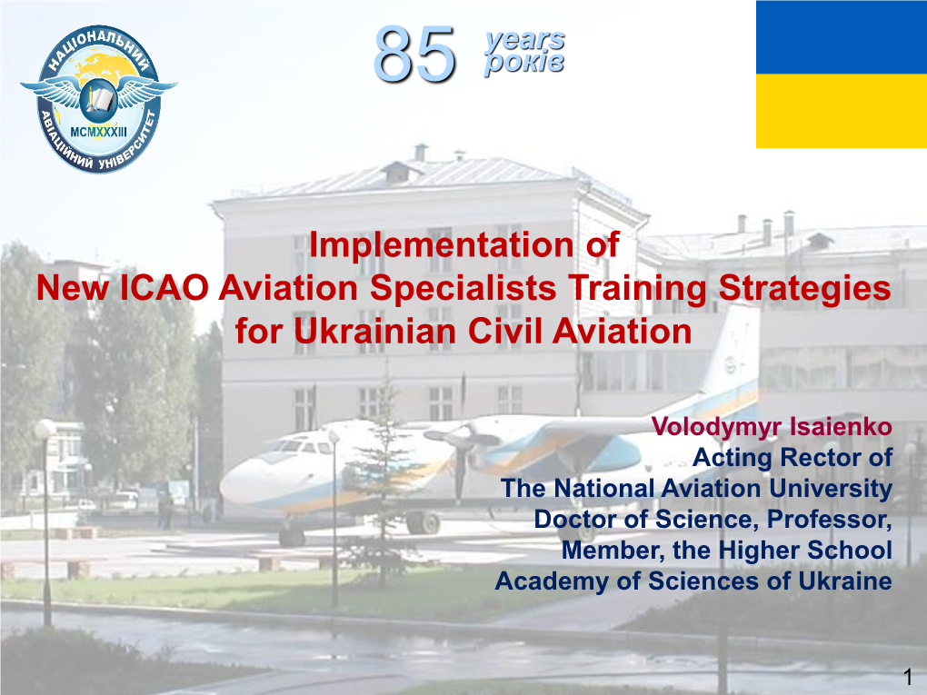 The National Aviation University Doctor of Science, Professor, Member, the Higher School Academy of Sciences of Ukraine
