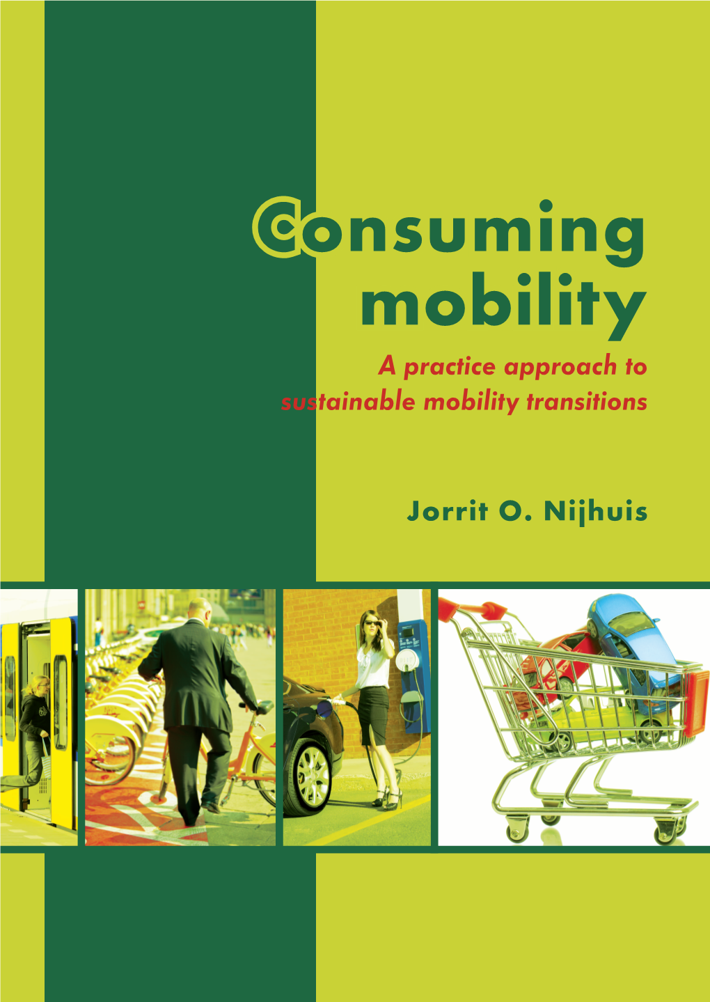 Consuming Mobility a Practice Approach to Sustainable Mobility Transitions