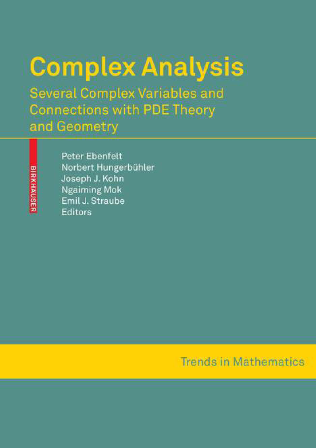 Conference on Complex Analysis 2008 Several Complex Variables and Connections with Pdes and Geometry in Honour of Linda Rothschild, Fribourg, July 7–11 Viii N